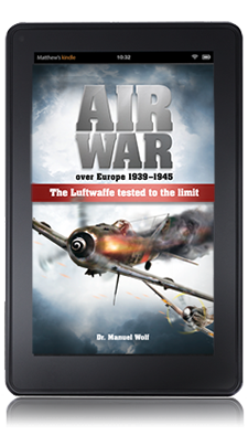 the kindle edition – air war over europe 1939 1945 – the luftwaffe tested to the limit